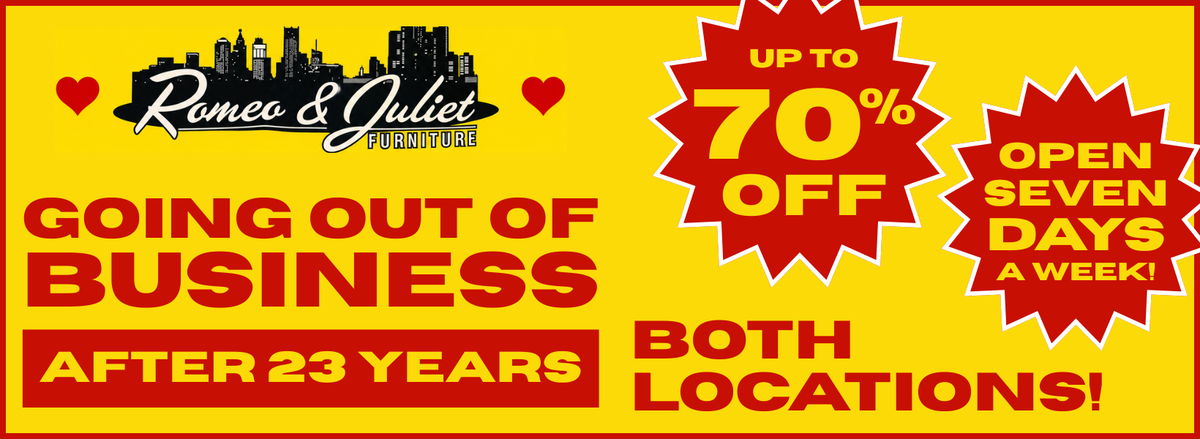 Romeo & Juliet Furniture Liquidations